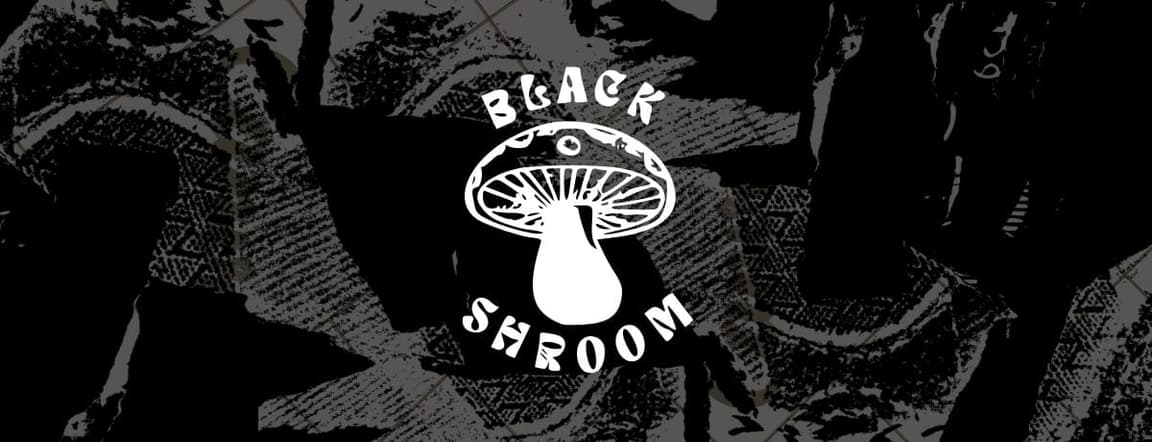 Black Shroom Black Shroom